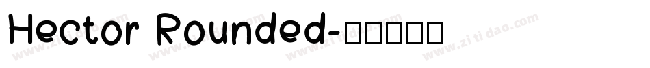 Hector Rounded字体转换